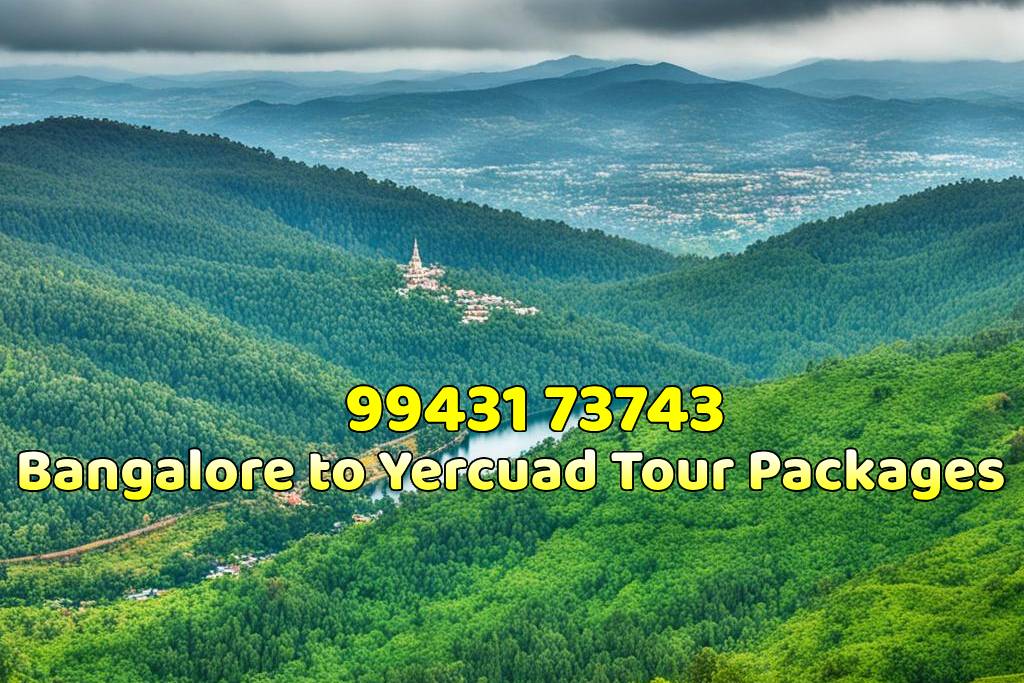 Bangalore to Yercaud Tour Packages