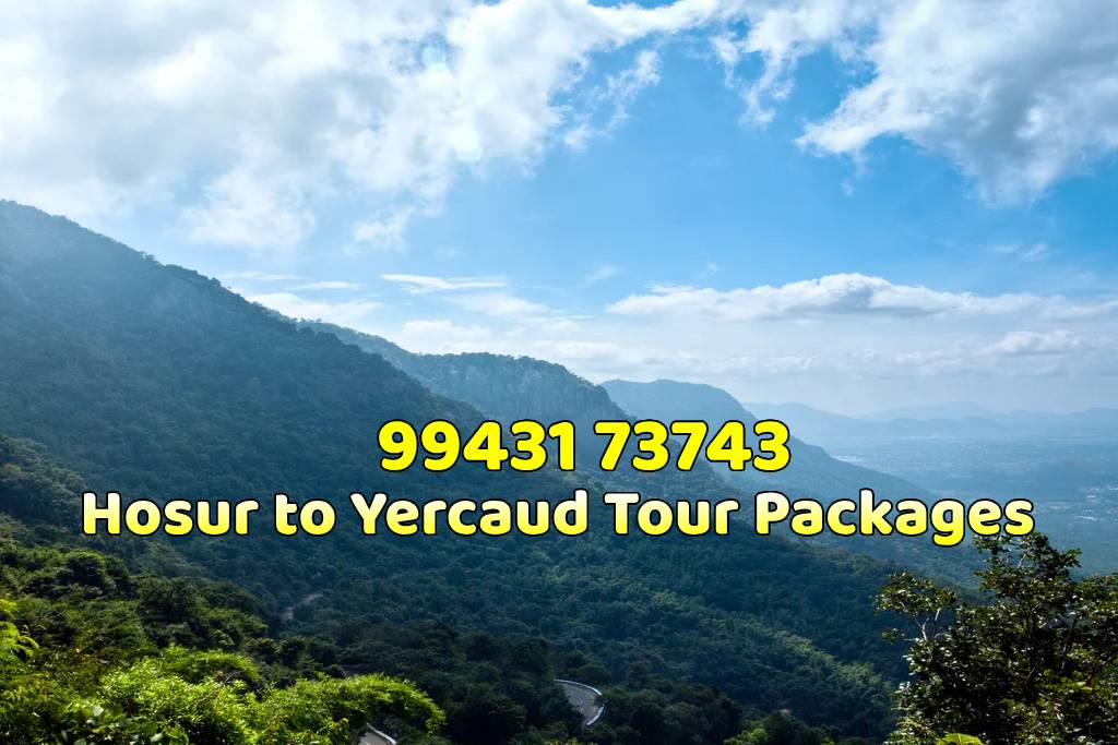 Hosur to Yercaud Tour Packages