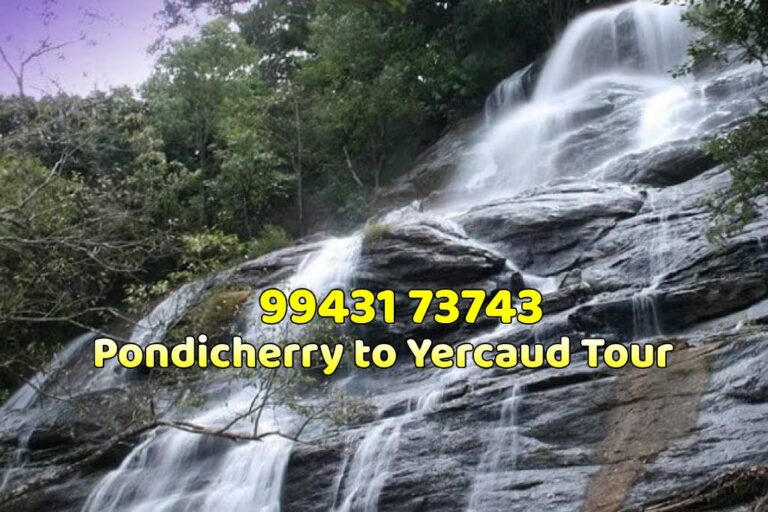 Pondicherry to Yercaud Tour Packages