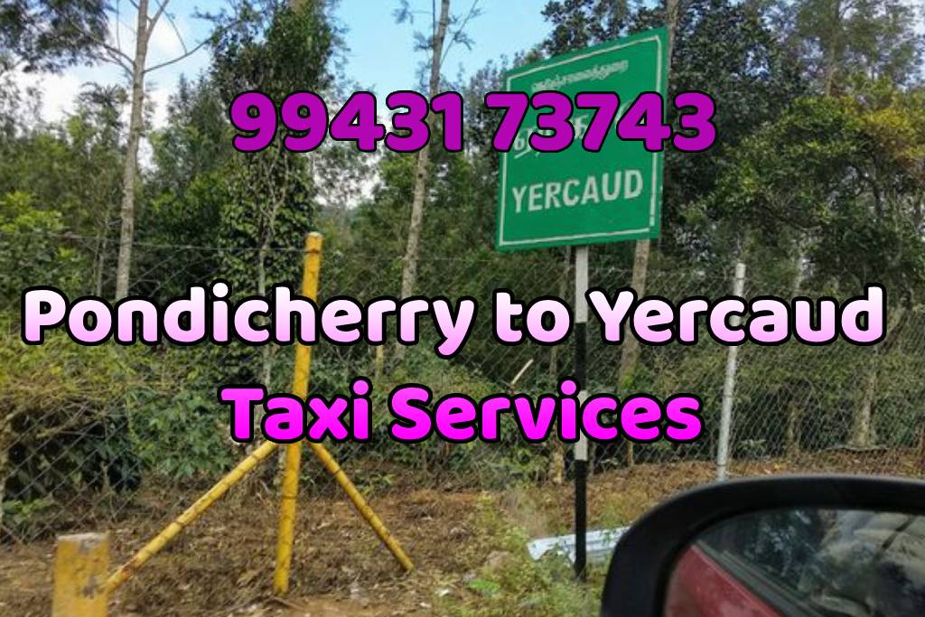 Pondicherry to Yercaud Taxi Service