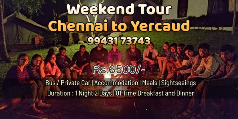 Chennai to Yercaud Weekend Tour