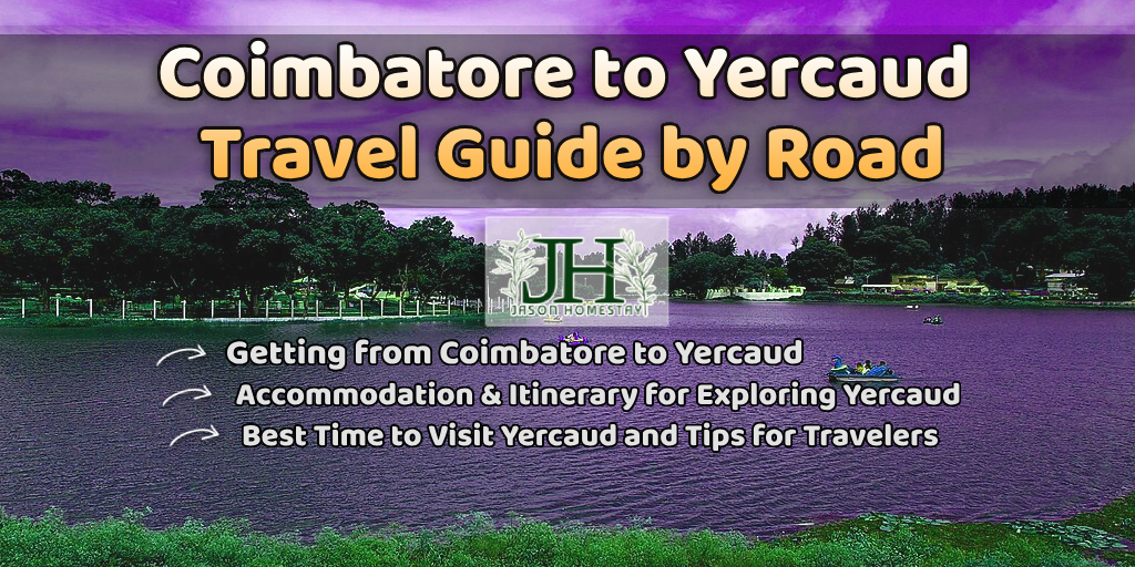 Travel Guide from Coimbatore to Yercaud