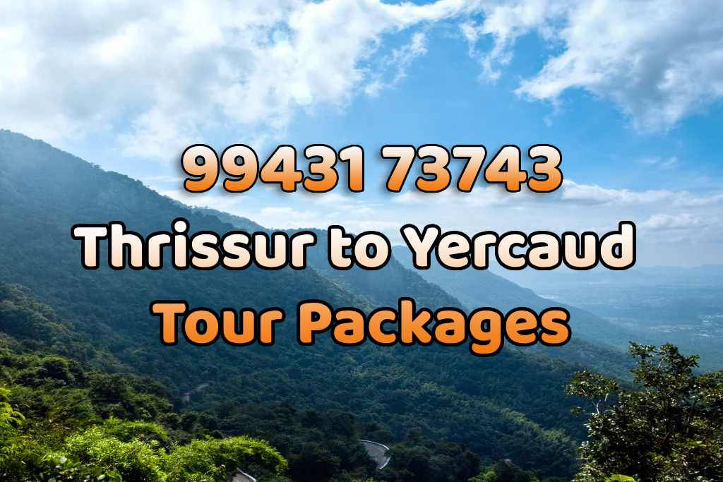 Thrissur to Yercaud Tour Package