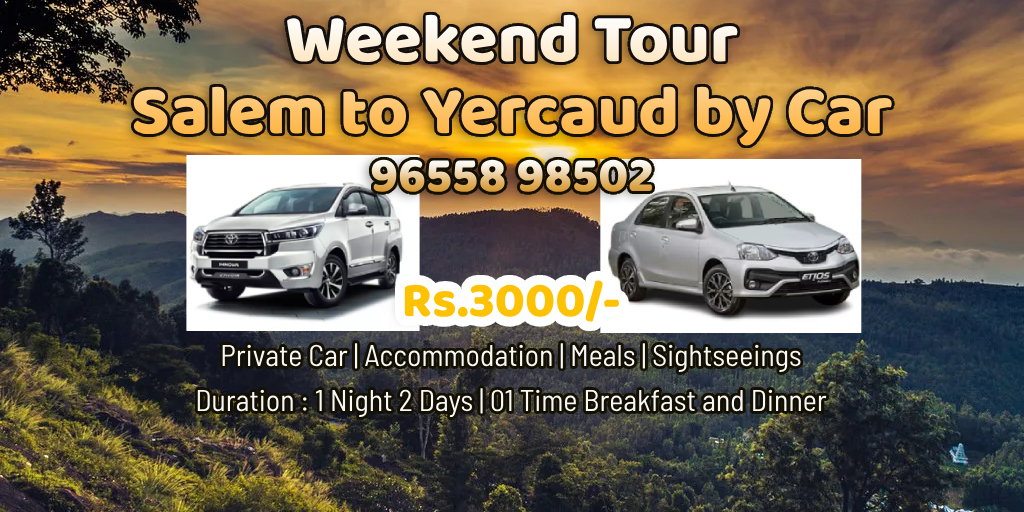 Weekend Tour from Salem to Yercaud - 1 Night, 2 Days